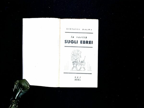 La Verità Sugli Ebrei - Giovanni Dalma - Ed. Oet Roma 1945 - immagine 3
