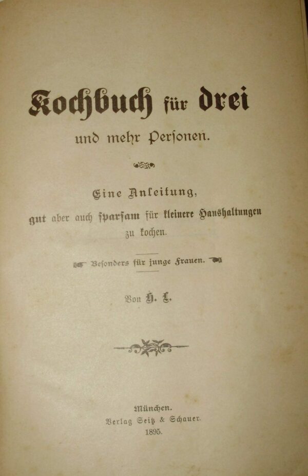 Kochbuch Für Drei Und Mehr Personen - Hans Lamprecht - Ed. Enzlin Reutlingen München 1895