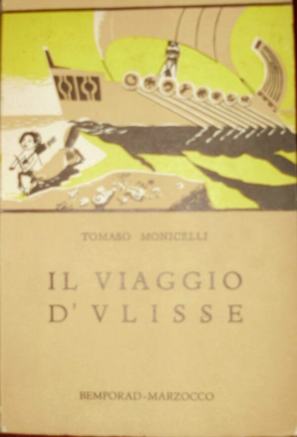 Il Viaggio Di Ulisse - Tomaso Monicelli - Ed. Bemporad Marzocco Firenze 1961
