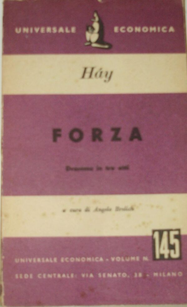 Forza - Giulio Háy - Ed. Universale Economica Milano 1952