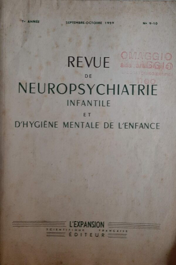 Revue De Neuropsychiatrie Infantile Et D'Hygiène Mentale De L'Enfance (Anno 1959-N°9-10) - Autori Vari - Ed. L'Expansion 1959