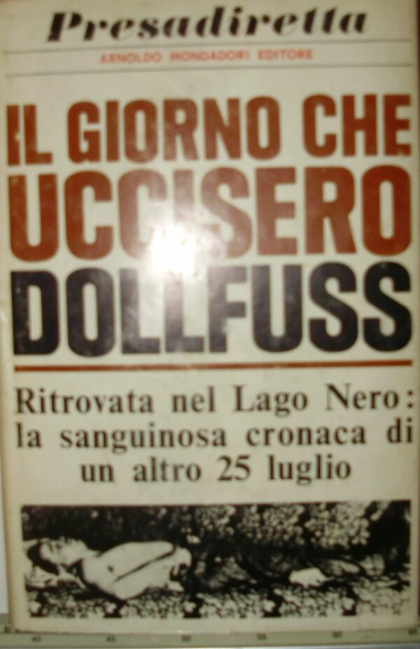 Il Giorno Che Uccisero Dollfuss - Carlo Fruttero / Franco Lucentini - Ed. Mondadori Milano 1967