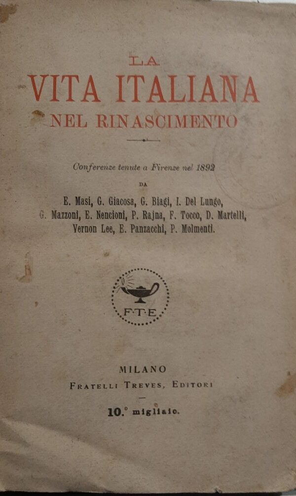 La Vita Italiana Nel Trecento - Autori Vari - Ed. Fratelli Treves Milano 1915