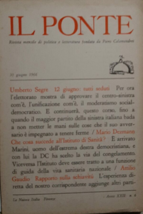 Il Ponte (Anno 1966-N°6) - Piero Calamandrei / Autori Vari - Ed. La Nuova Italia Firenze 1966