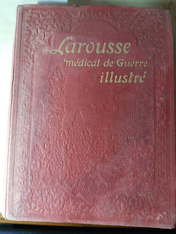 Larousse Médical Illustré De Guerre - Jean Galtier-Boissiére - Ed. Larousse Paris 1917 - immagine 2