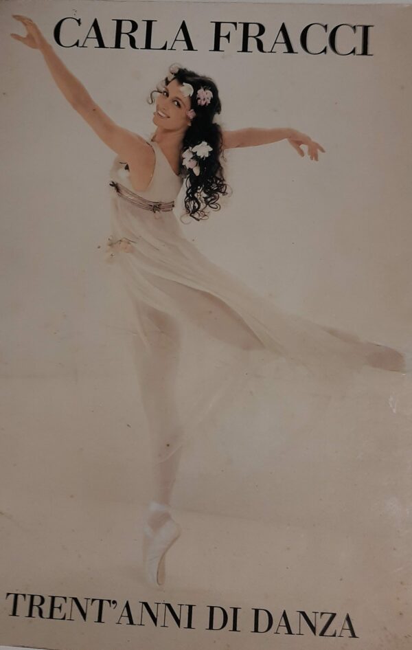 Carla Fracci Trent'Anni Di Danza - Carla Fracci / Lello Dardi / Dino Meucci - Ed. Gli Artisti Milano 1985