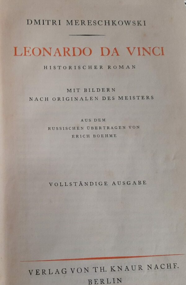 Leonardo Da Vinci - Dmitri Mareschkowski - Ed. Droemer Knaur Nachf Berlin 1950