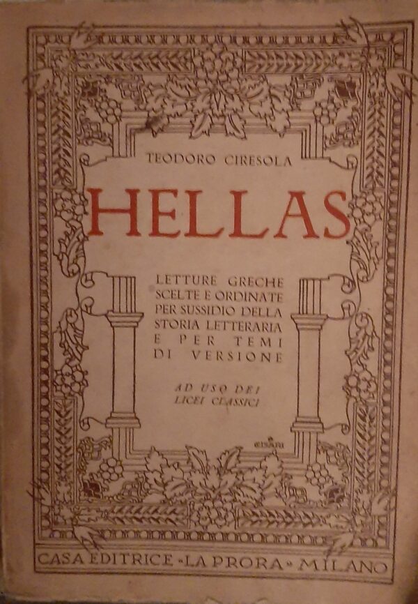 Hellas - Teodoro Ciresola - Ed. La Prora Milano 1947