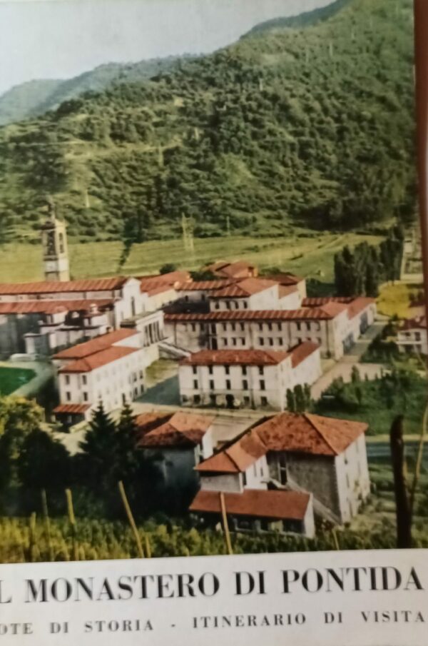 Il Monastero Di Pontida. Note Di Storia, Itinerario Di Visita - Autori Vari - Ed. Istituto Grafico Litostampa Bergamo Gorle 1965