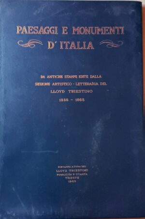 Paesaggi E Monumenti D'Italia - Lloyd Triestino - Ed. Lloyd Triestino Trieste 1962