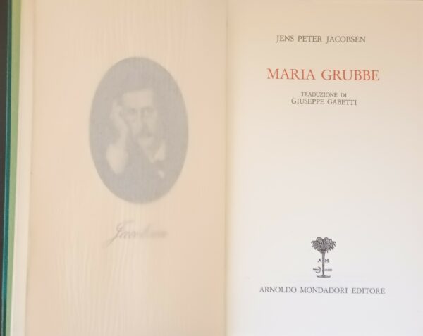 Maria Grubbe - Jens Peter Jacobsen - Ed. Mondadori Milano 1969