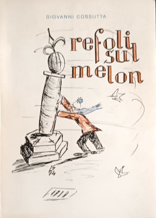 Refoli Sul Melon - Giovanni Cossutta - Ed. Mario Cozzi Trieste 1983