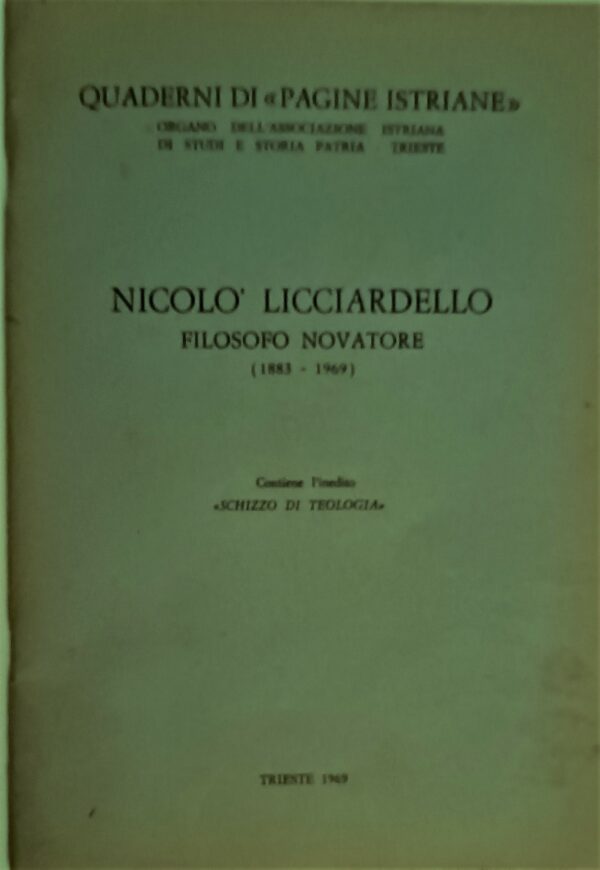 Nicolò Licciardello. Filosofo Novatore (1883-1969) - Autori Vari - Ed. Tipografia Gaetano Coana Trieste 1969