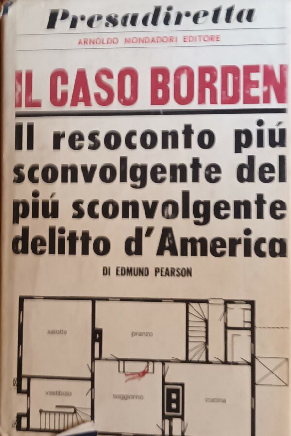 Il Caso Borden - Edmund Pearson - Ed. Mondadori Milano 1966