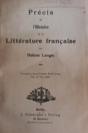 Précis De L'Histoire De La Littérature Française - Helene Lange - Ed. L. Oehmigke Berlin 1907