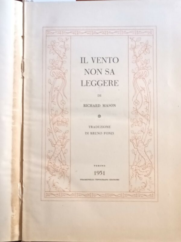 Il Vento Non Sa Leggere - Richard Mason - Ed. Frassinelli Torino 1951