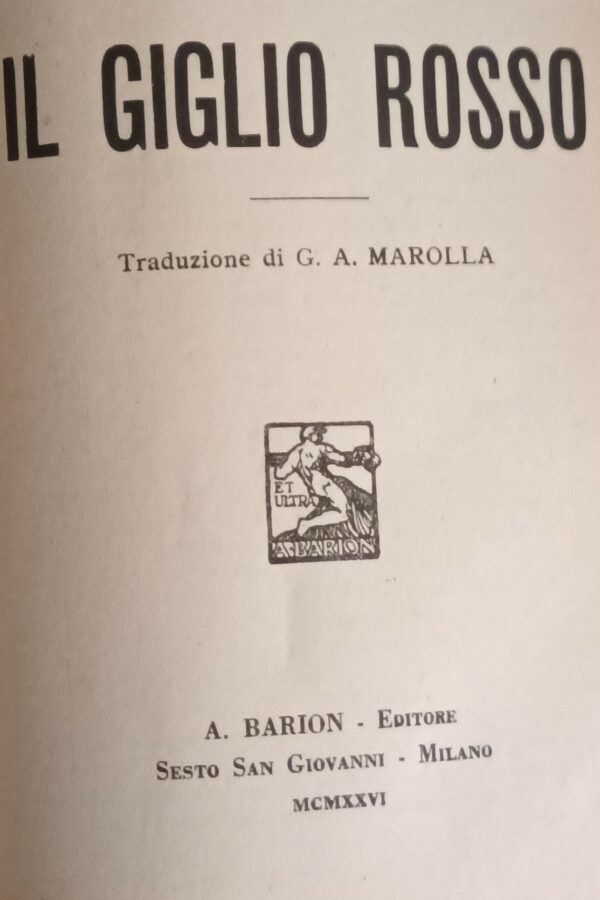 Il Giglio Rosso - Anatole France - Ed. Attilio Barion Milano 1926