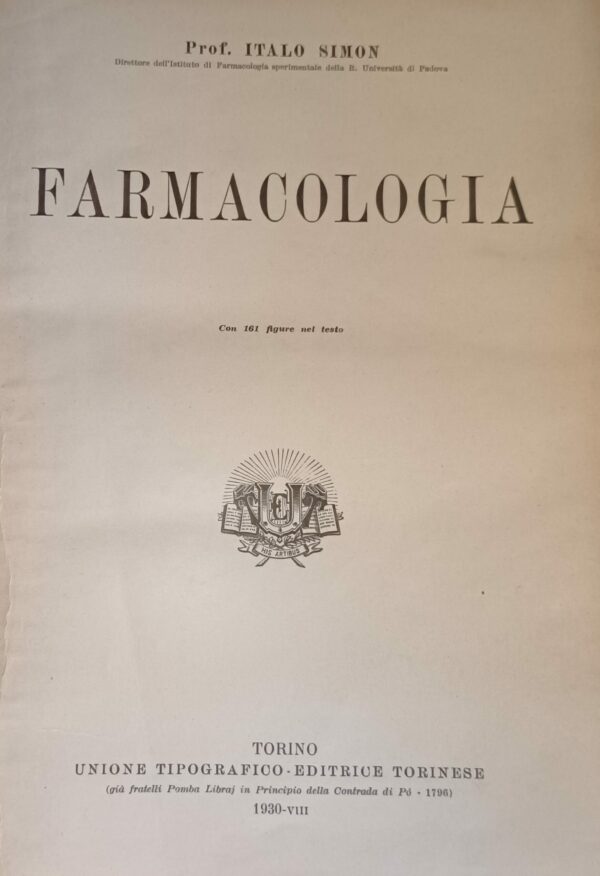 Farmacologia - Italo Simon - Ed. UTET Unione Tipografico-Editrice Torinese Torino 1930