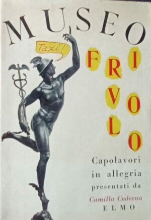 Museo Frivolo - Bob Reisner / Hal Kapplow - Ed. Elmo Milano 1961