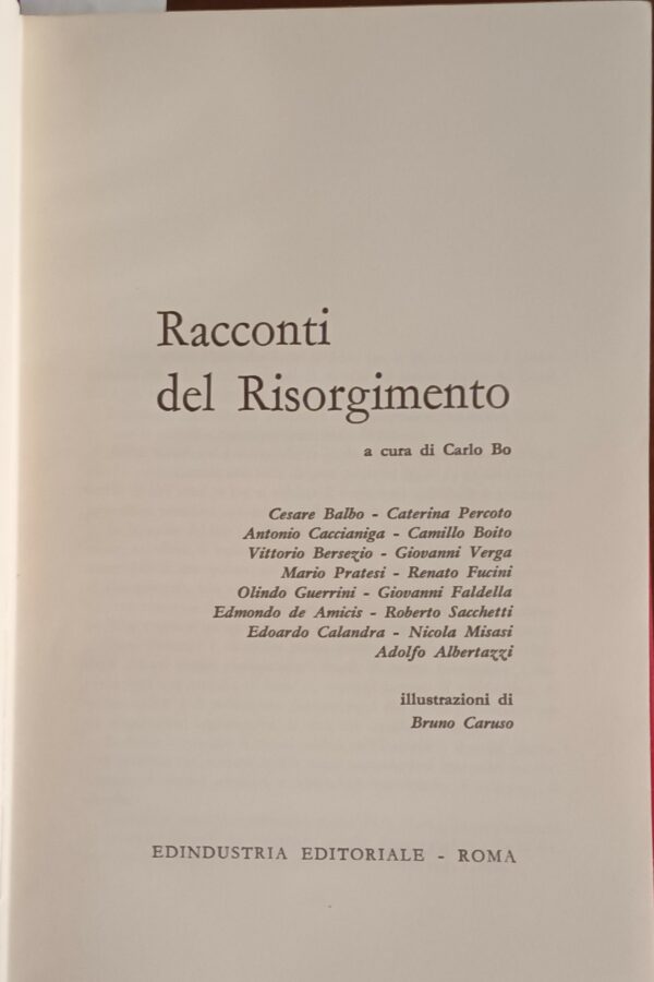 Racconti Del Risorgimento - Carlo Bo - Ed. Edindustria Editoriale Roma 1961