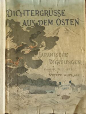 Dichtergrüsse Aus Dem Osten. Japanische Dichtungen - Karl Florenz - Ed. Amelag Leipzig 1914