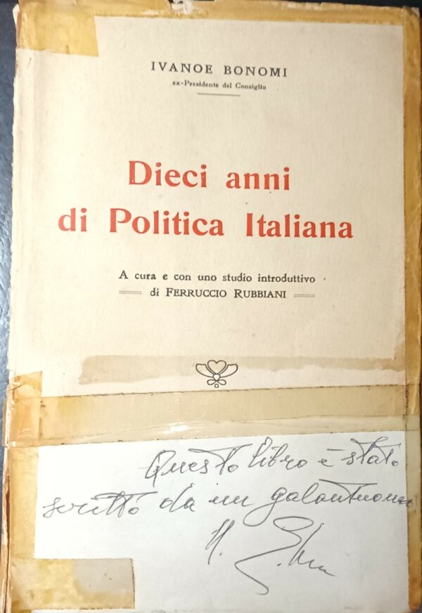 Dieci Anni Di Politica Italiana - Ivanoe Bonomi - Ed. Unitas Milano 1923