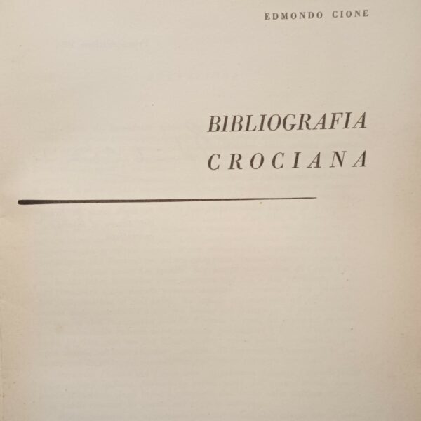 Bibliografia Crociana - Edmondo Cione - Ed. Fratelli Bocca Milano 1956