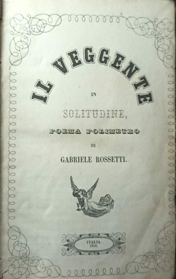 Il Veggente In Solitudine, Poema Polimetro - Gabriele Rossetti - Ed. Italia 1846