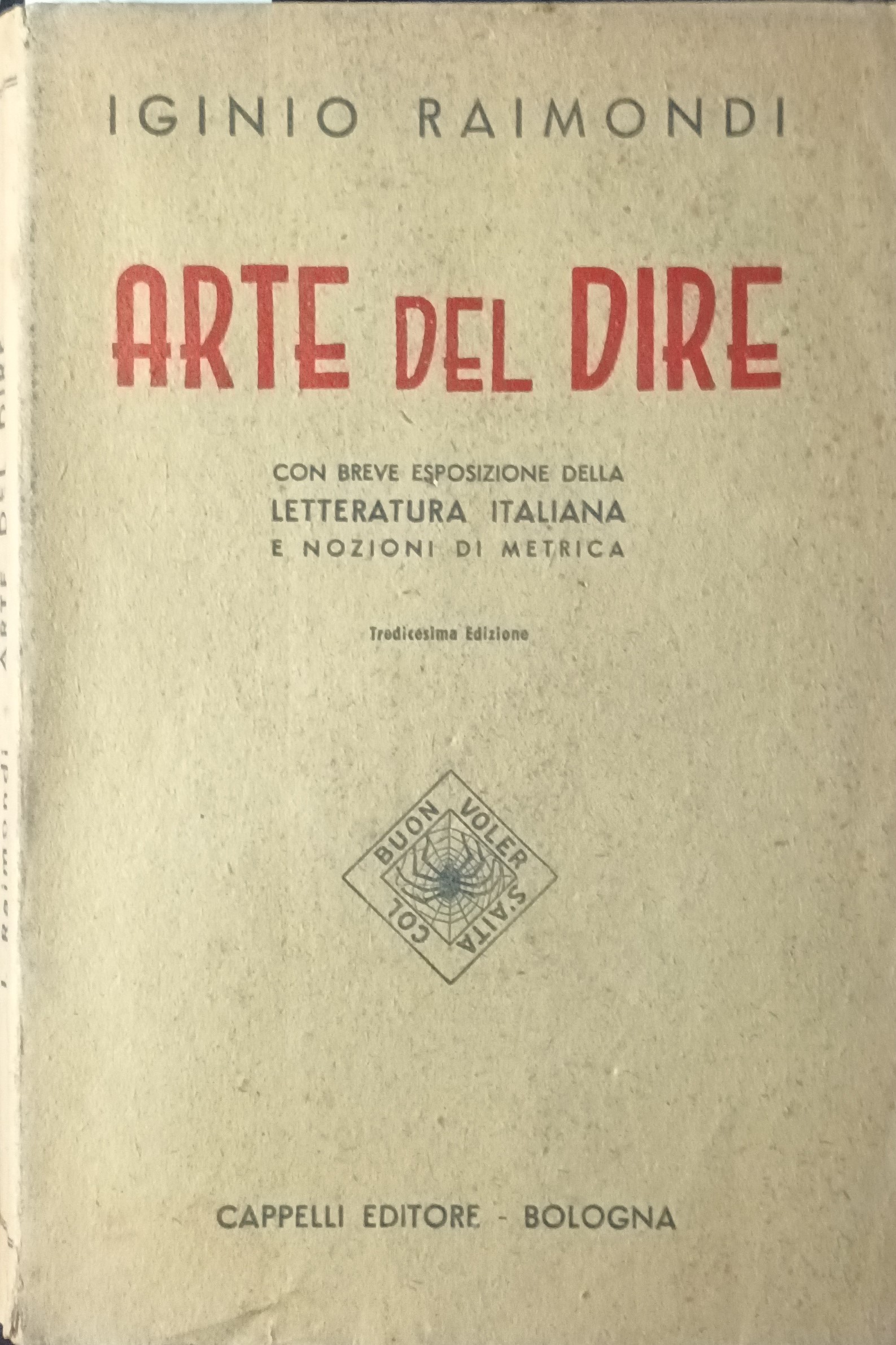 Arte Del Dire - Iginio Raimondi - Ed. Licinio Cappelli Bologna 1949