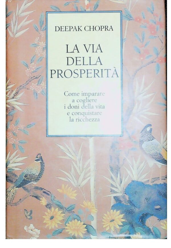 La Via Della Prosperità - Deepak Chopra - Ed. Armenia 1997