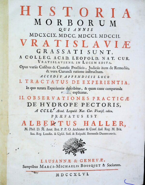 Historia Morborum Qui Annis 1699, 1700, 1701, 1702 - Albrecht Haller - Ed. Marci-Michaelis Bousquet & Sociorum Genevae 1746