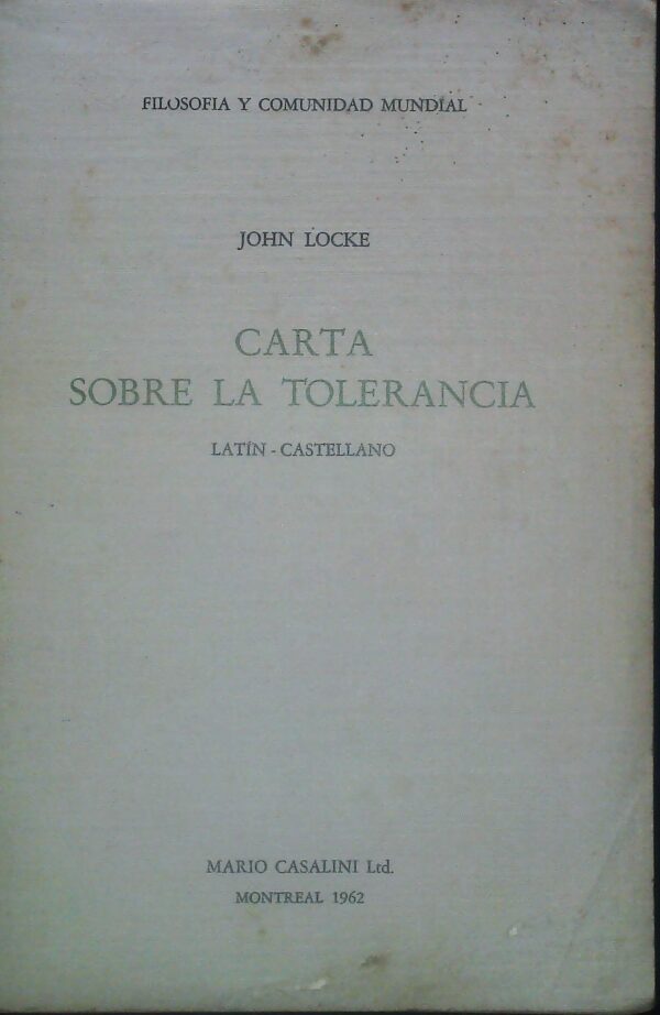 Carta Sobre La Tolerancia - John Locke - Ed. Mario Casalini Montreal 1962