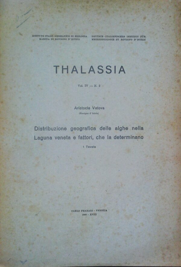 Distribuzione Geografica Delle Alghe Nella Laguna Veneta E Fattori, Che La Determinano - Aristocle Vatova - Ed. Carlo Ferrari Venezia 1940