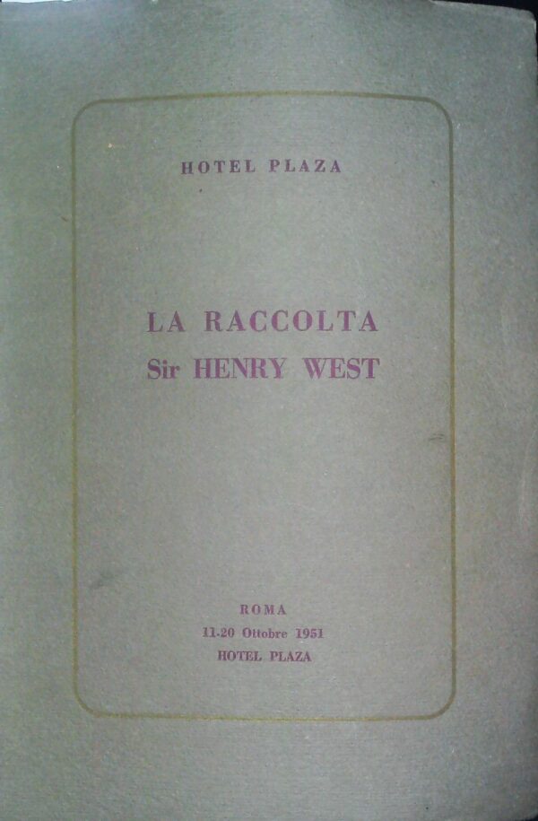 La Raccolta Sir Henry West - Autori Vari - Ed. Italgraf Roma 1951