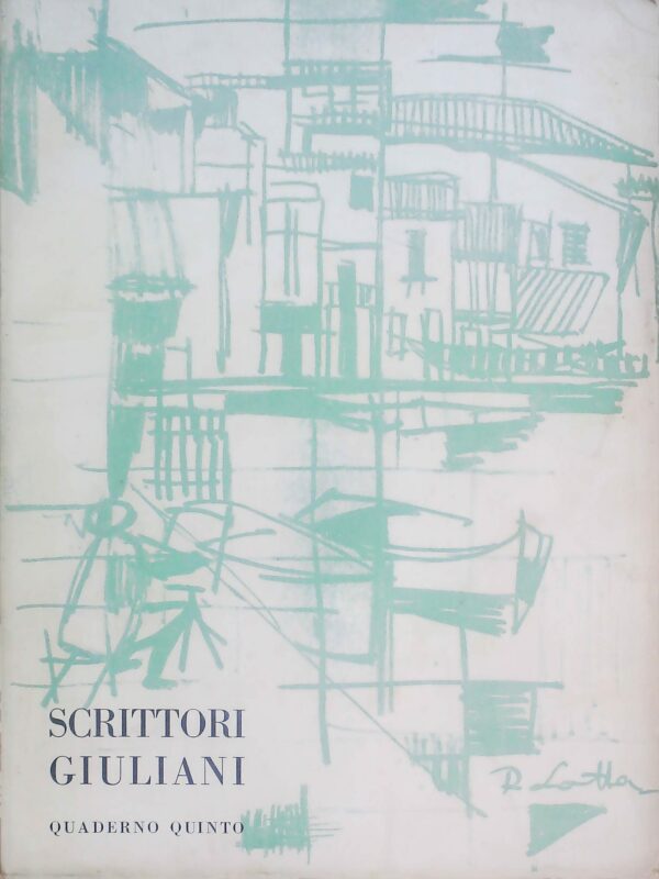Scrittori Giuliani - Marcello Fraulini - Ed. Società Artistico Letteraria Trieste 1962