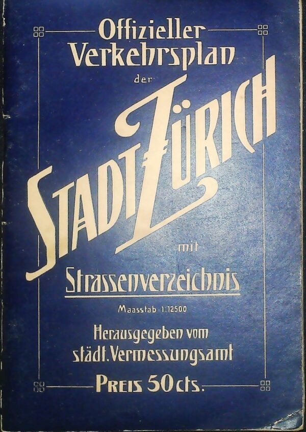 Offizieller Verkehrsplan Der Städt Zürich - Autori Vari - Ed. Selbstverlag Zürich 1909
