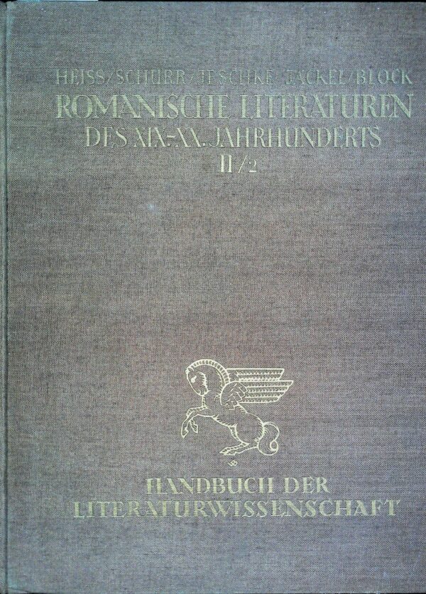 Romanische Literaturen Des XIX-XX Jahrhunderts (Band II) - Autori Vari - Ed. Athenaion Potsdam 1938
