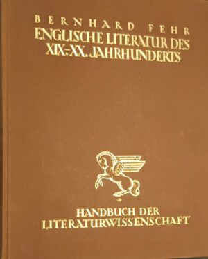 Englische Literatur Des XIX-XX Jahrhunderts - Bernhard Fehr - Ed. Athenaion Potsdam 1928