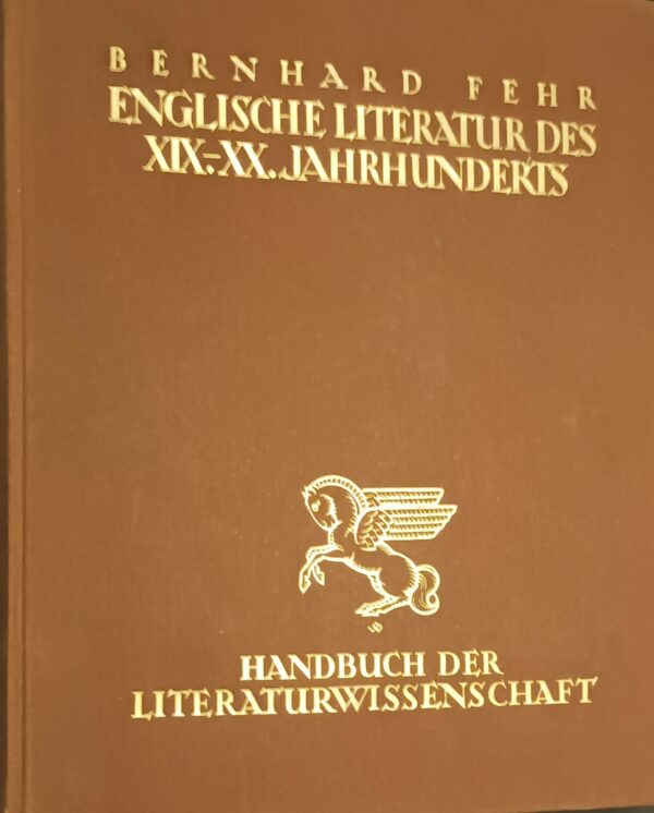 Englische Literatur Des XIX-XX Jahrhunderts - Bernhard Fehr - Ed. Athenaion Potsdam 1928
