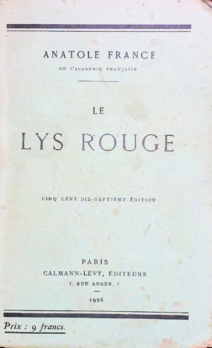 Le Lys Rouge - Anatole France - Ed. Calmann-Lévy Paris 1926