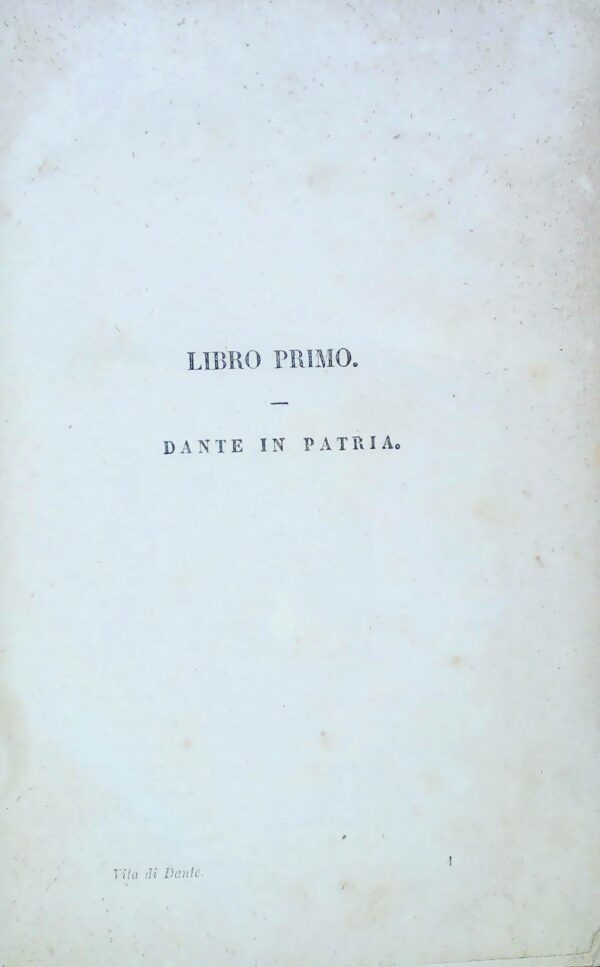 Vita Di Dante (Libro Primo) - Cesare Balbo - Ed. Felice Le Monnier Firenze 1853