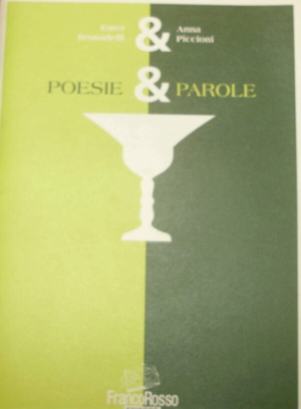 Poesie & Parole - Ester Brusadelli / Anna Piccioni - Ed. FrancoRosso 1999