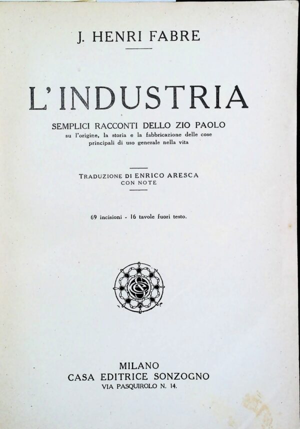L'Industria - Jean Henri Fabre - Ed. Sonzogno Milano 1924 - immagine 2