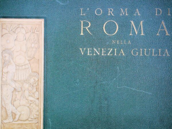 L'Orma Di Roma Nella Venezia Giulia - Autori Vari - Ed. Istituto Italiano D'Arti Grafiche Bergamo 1938