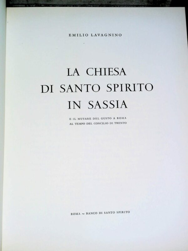 La Chiesa Di Santo Spirito In Sassia - Emilio Lavagnino - Ed. Banco Di Santo Spirito Roma 1962 - immagine 2