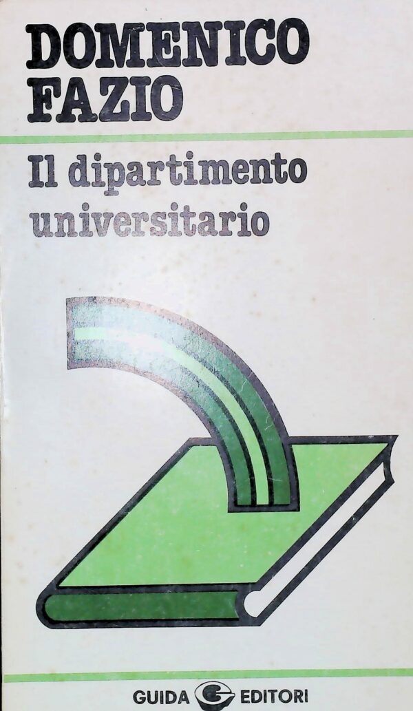 Il Dipartimento Universitario - Domenico Fazio - Ed. Guida Napoli 1980