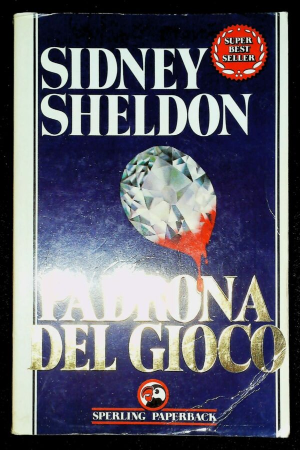 Padrona Del Gioco - Sidney Sheldon - Ed. Sperling & Kupfer Milano 1993