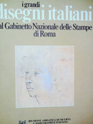 I Grandi Disegni Italiani Dal Gabinetto Nazionale Delle Stampe Di Roma - Autori Vari - Ed. Silvana Editoriale D'Arte Milano 1980