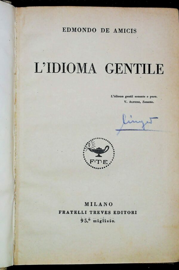 L'Idioma Gentile - Edmondo De Amicis - Ed. Fratelli Treves Milano 1927