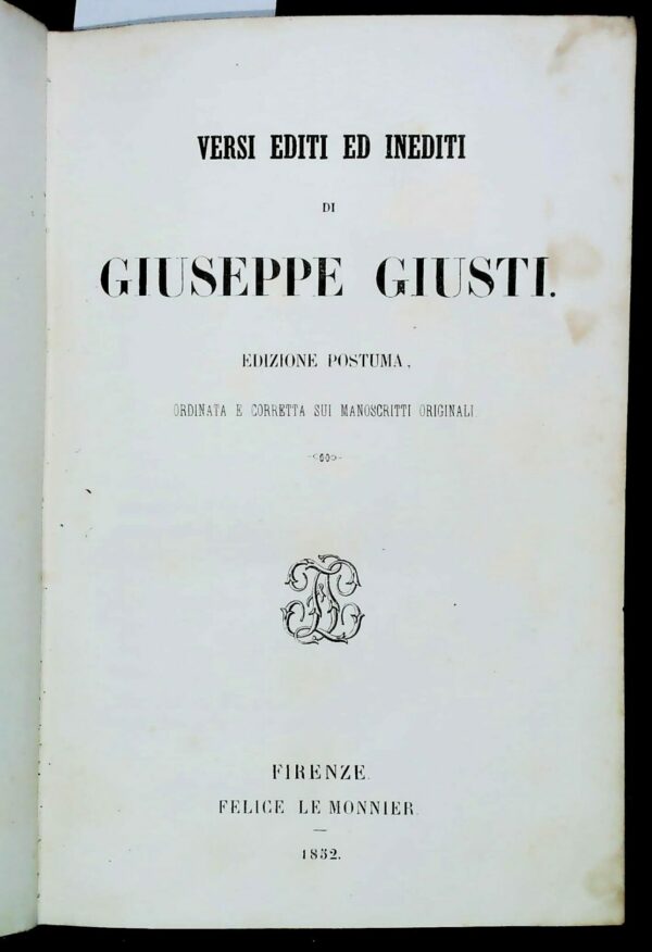 Versi Editi Ed Inediti - Giuseppe Giusti - Ed. Felice Le Monnier Firenze 1852